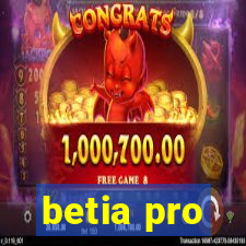 betia pro